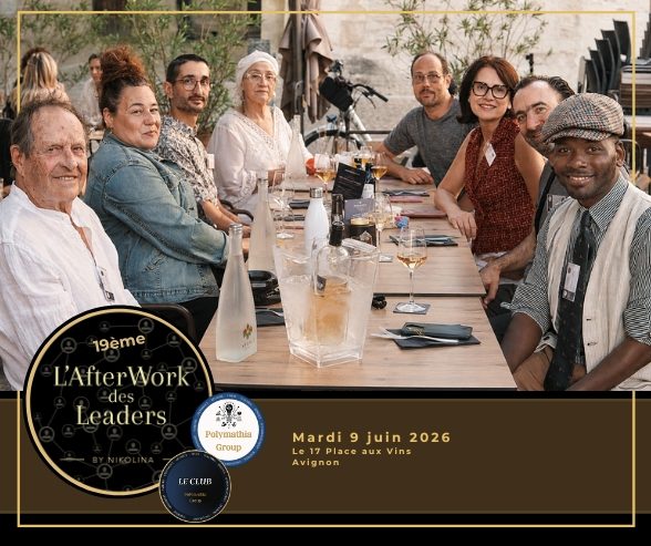 L'AfterWork des Leaders mardi 9 juin 2026 Le 17 Place aux Vins à Avignon Groupe divers de personnes assises autour d'une table lors d'un AfterWork