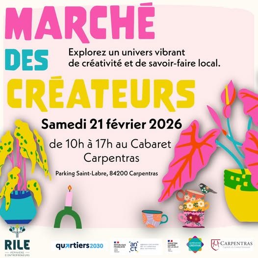 Marché des créateurs le 21 février 2026, de 10h à 17h, Cabaret, Carpentras.
